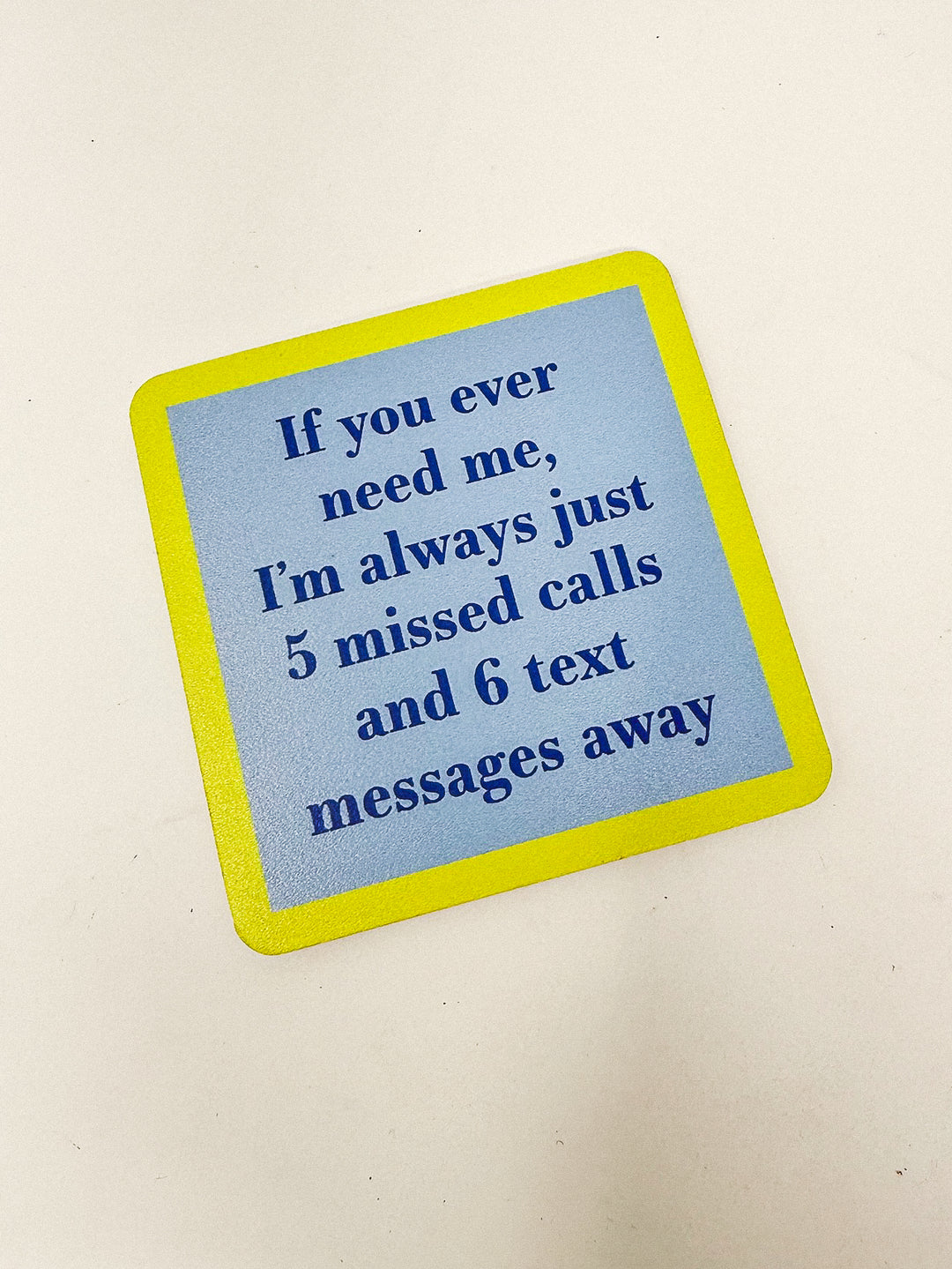 Drinks on Me Coaster