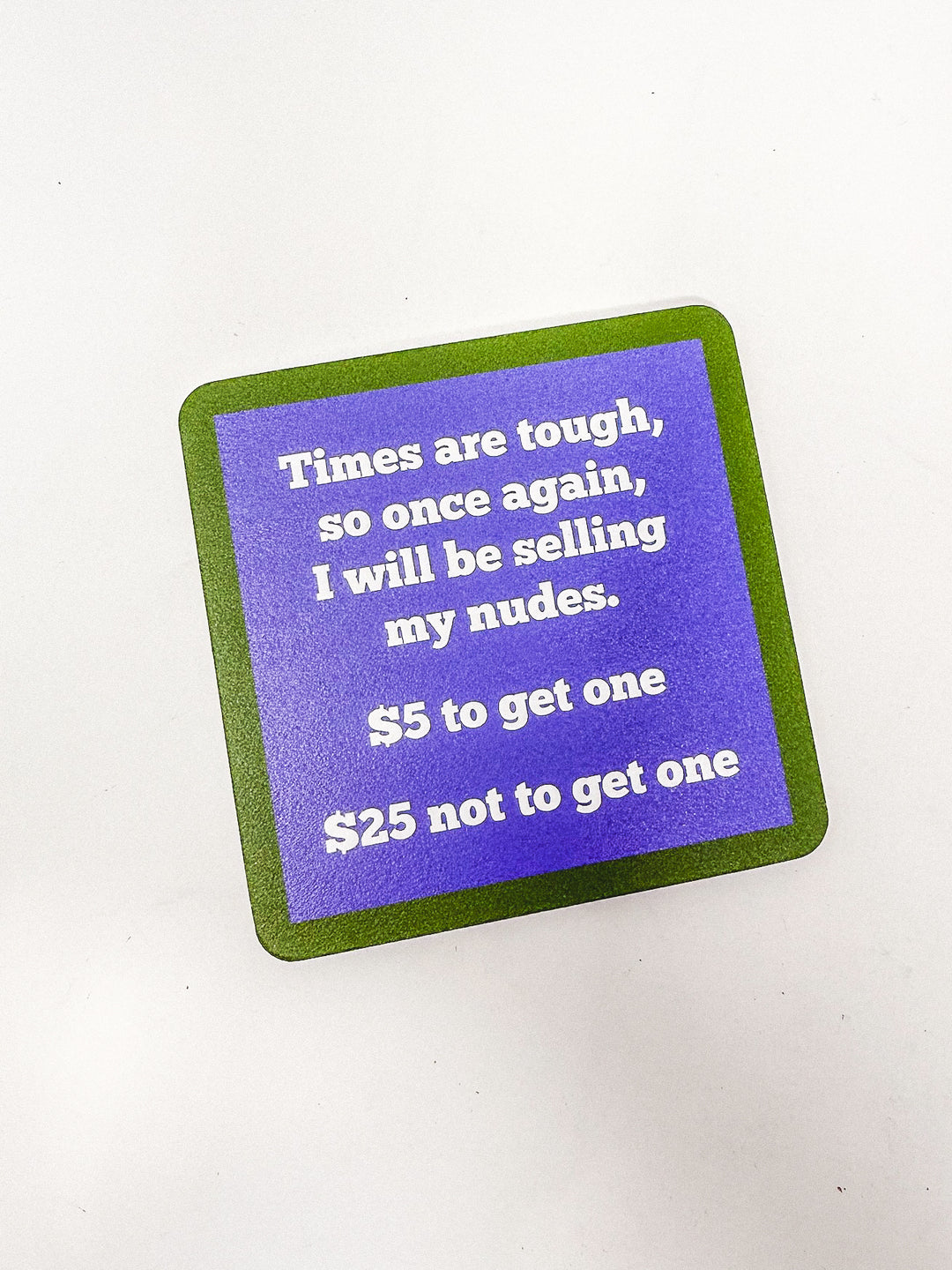 Drinks on Me Coaster