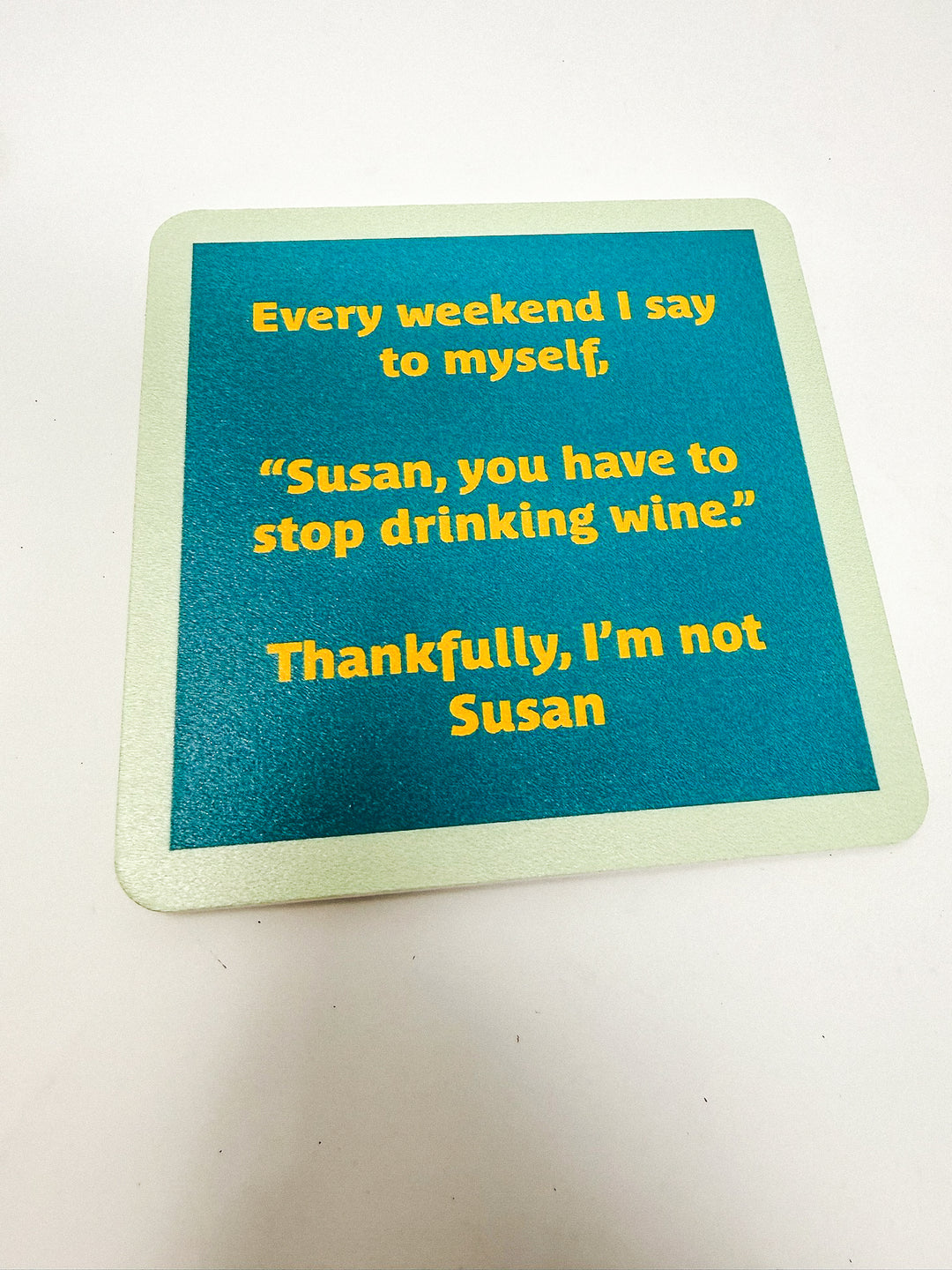 Drinks on Me Coaster