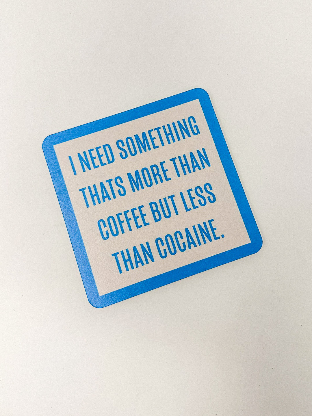 Drinks on Me Coaster