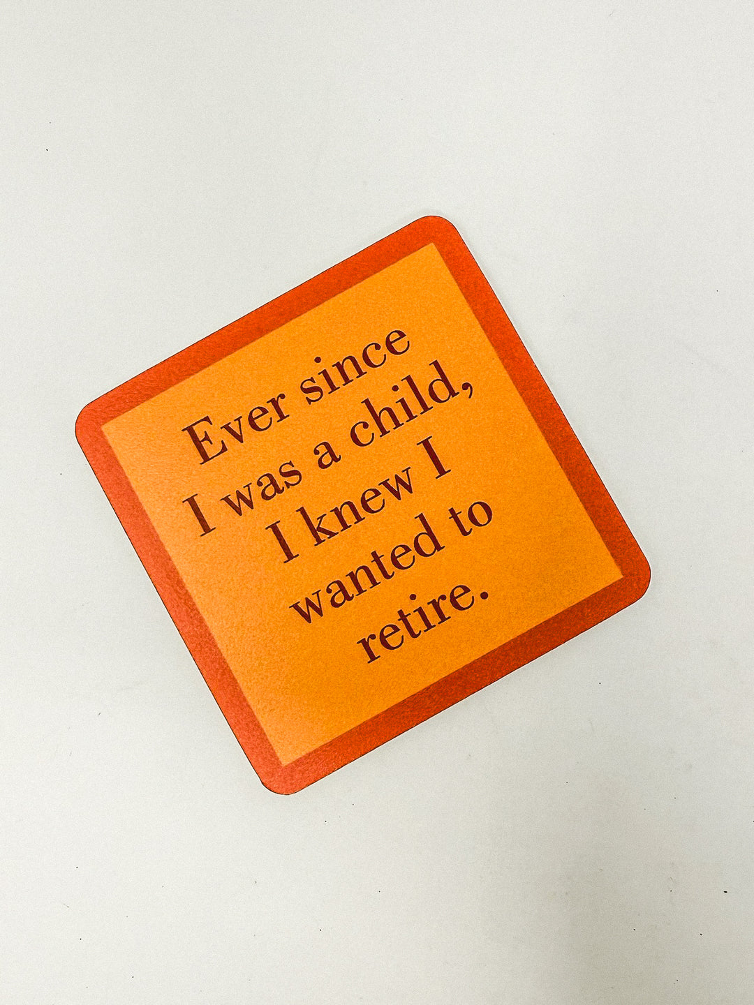 Drinks on Me Coaster