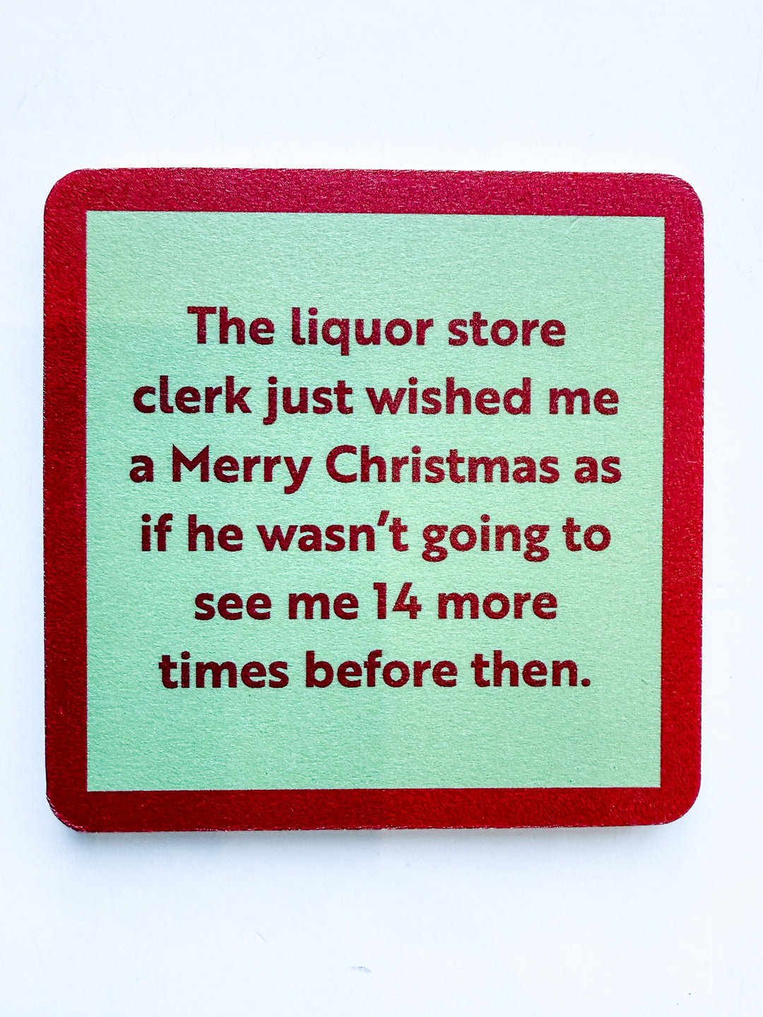 Holiday Drinks on Me Coaster