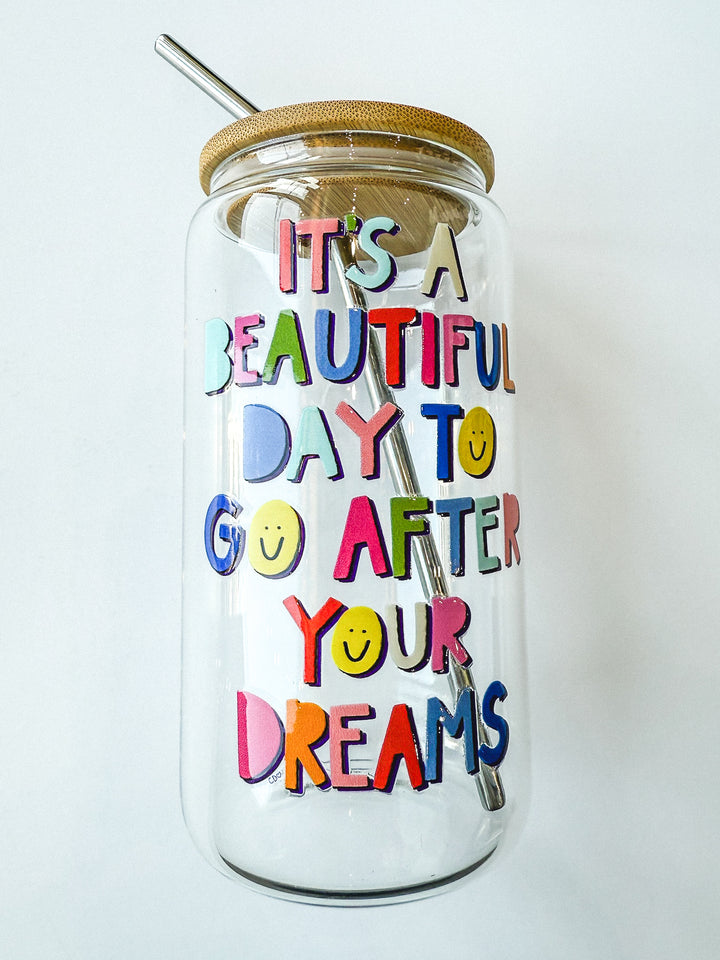It's a Beautiful Day Glass Cup