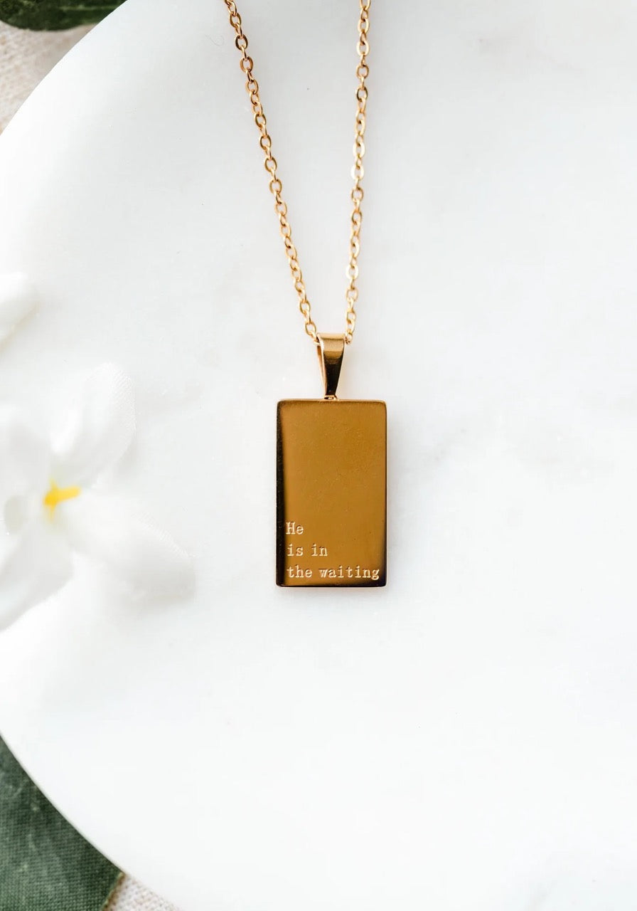 Jenessa Wait "He is in the Waiting" Necklace