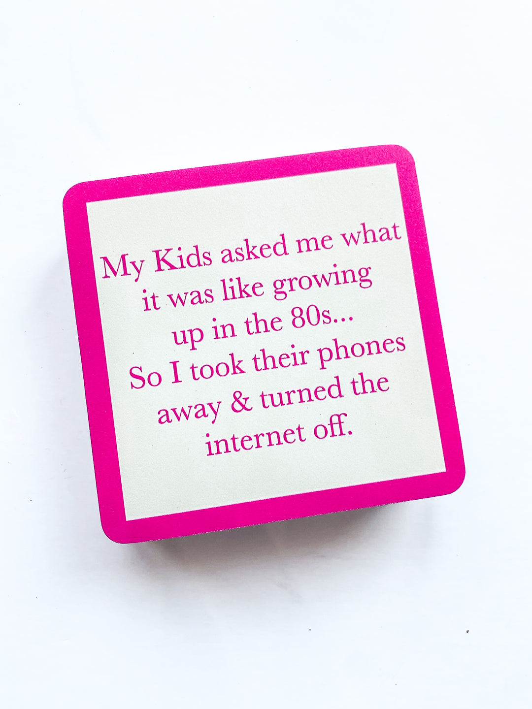 Drinks on Me Coaster