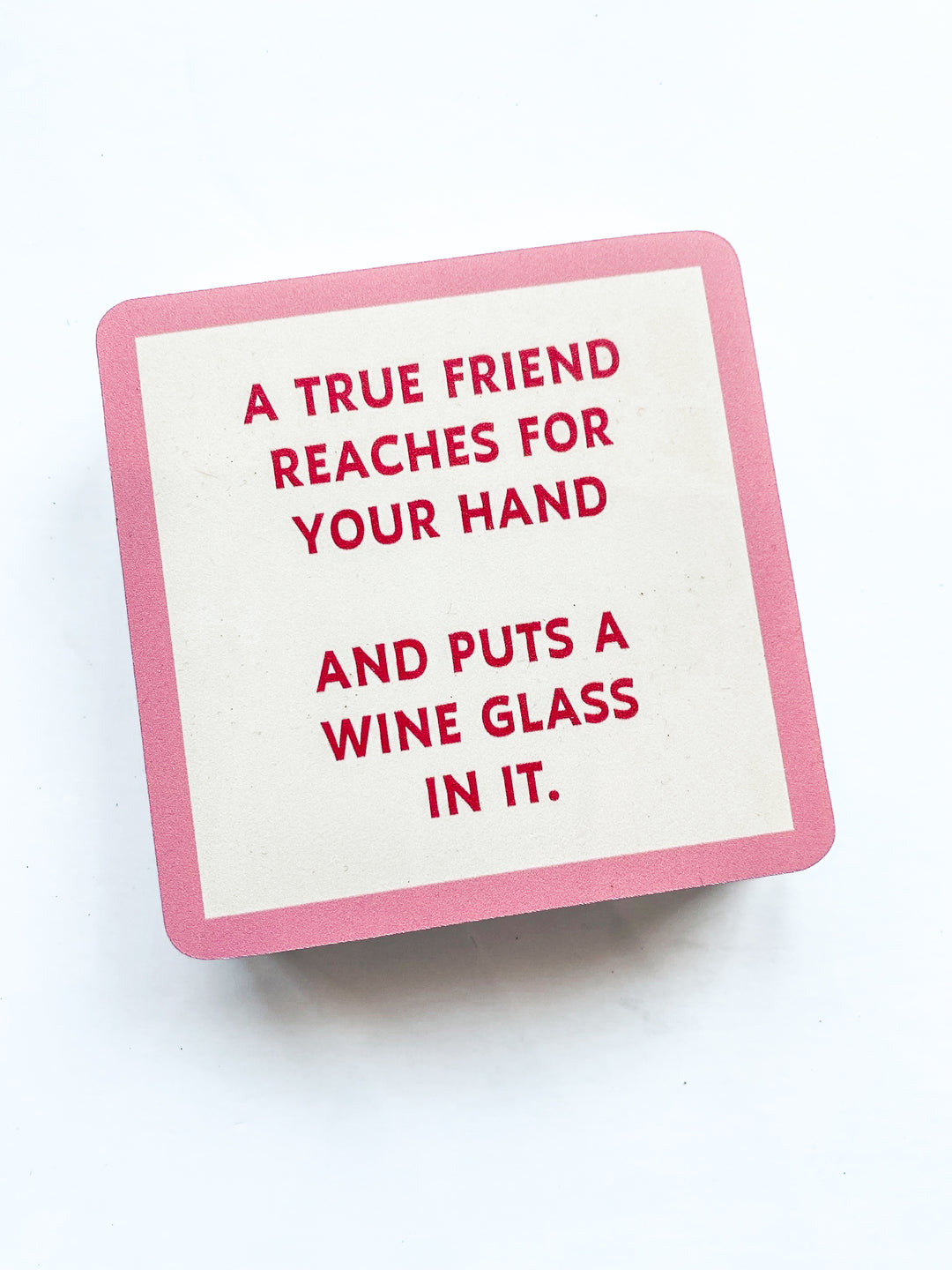 Drinks on Me Coaster