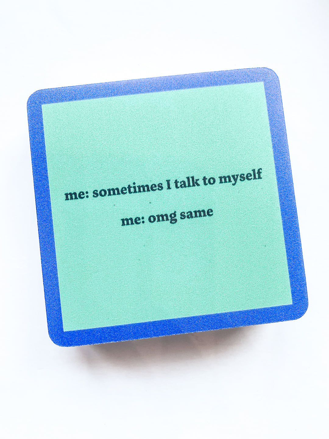 Drinks on Me Coaster