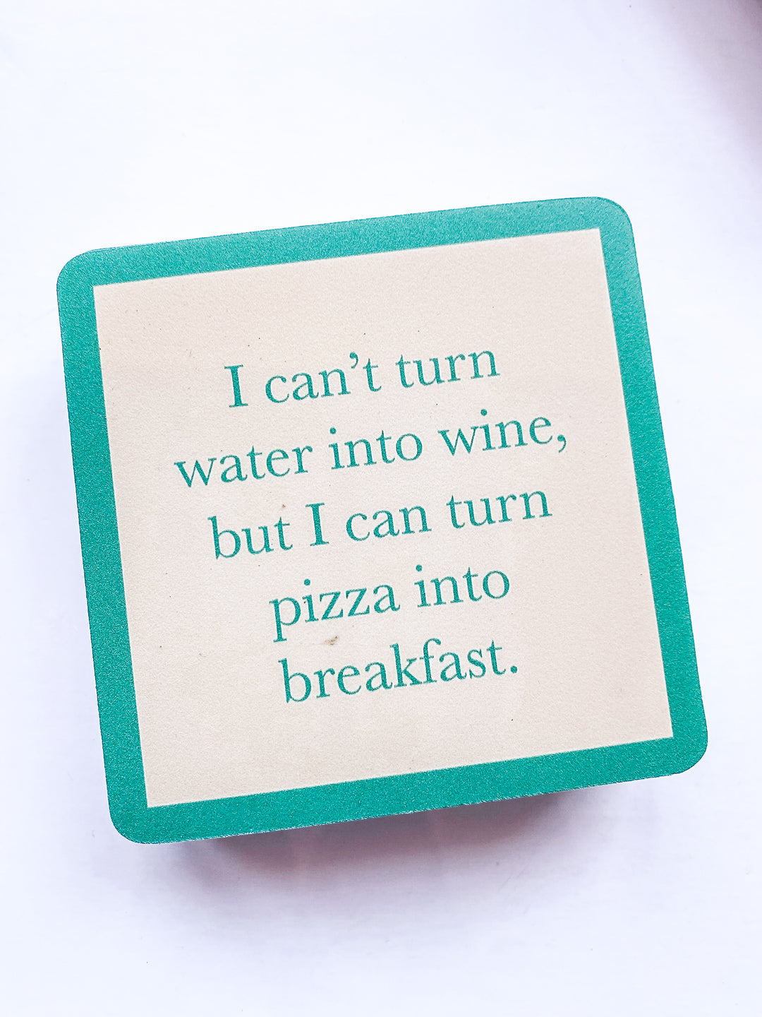 Drinks on Me Coaster