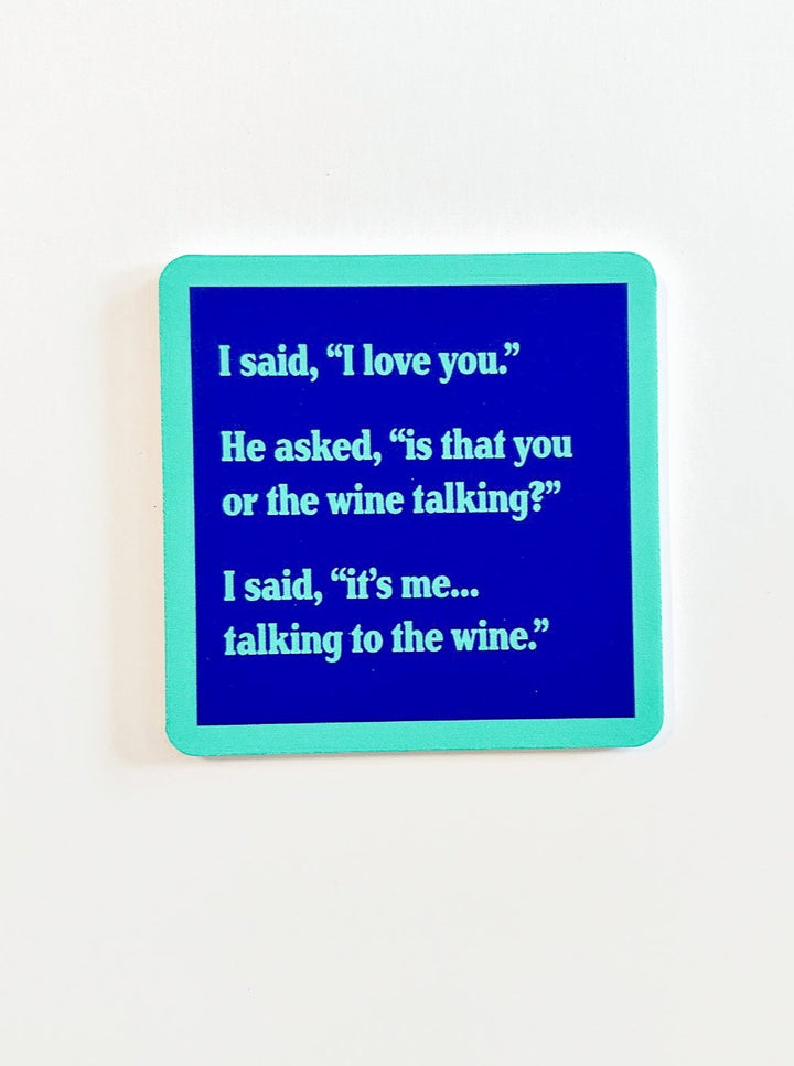 Drinks on Me Coaster