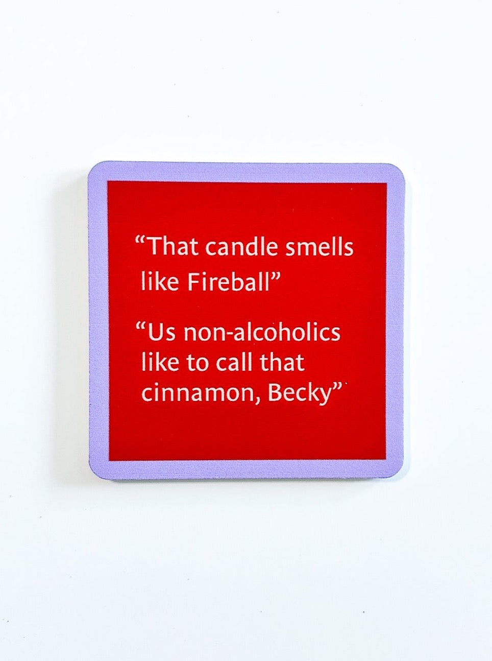 Drinks on Me Coaster